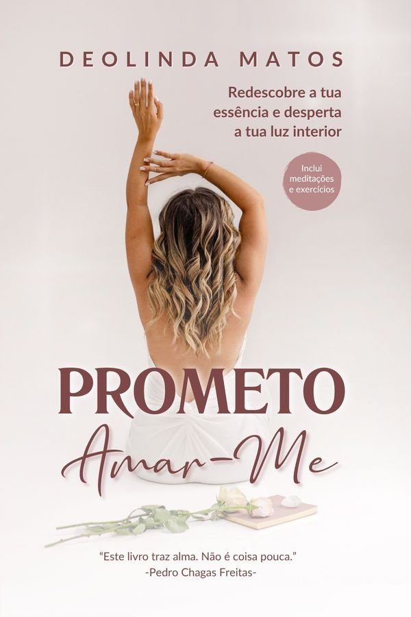 "Prometo Amar-me" de Deolinda Matos "Prometo Amar-me" de Deolinda Matos